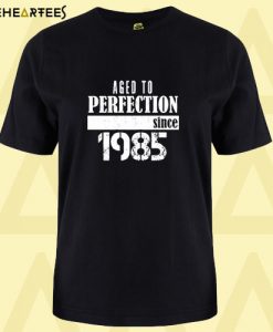 Aged To Perfection Since T Shirt