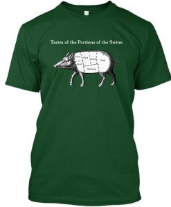 Tastes of the Portions of the Swine T-Shirt DAP