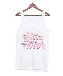 Stay-Sweet-Stay-High-Tank-Top