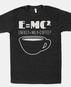 E=Mc Coffee T-Shirt DAP