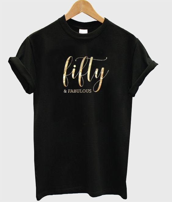 fifty licious t shirt