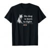 ASPCA No Dog is Born to Fight Men's T-Shirt DAPP