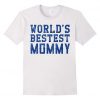 World’s Best Mommy Mother Day Gift T-Shirt DAP