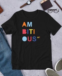 Ambitious T Shirt,dap
