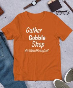 Gather Gobble Shop Black Friday ShirtDAP