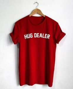 Hug dealer tshrt DAP
