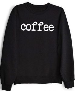 Coffee Sweatshirt