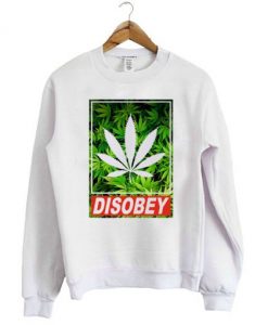 Disobey Weed Sweatshirt KM
