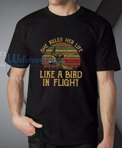 She Rules Her Life Like A Bird In Flight T-Shirt