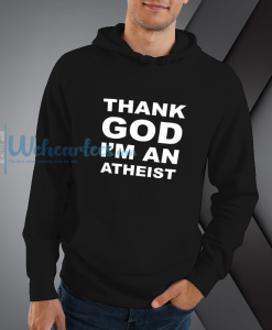 Thank God I'm an Atheist Hoodie NF