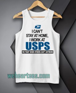 I Can'T Stay At Home I Work At USPS Tanktop