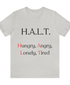 H.A.L.T Awareness T-Shirt AL
