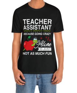 Teacher Assistant T-shirt AL
