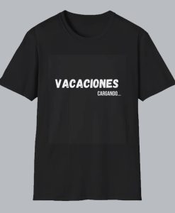 Vacaciones Cargando T-Shirt AL